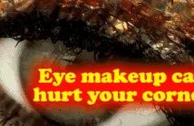 Eye makeup can hurt your cornea