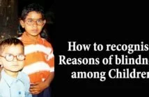 How to recognise Reasons of blindness among children