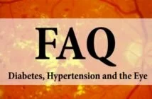 Diabetes, Hypertension and the Eye FAQ